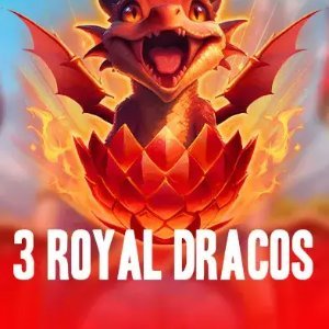 3 ROYAL DRACOS
